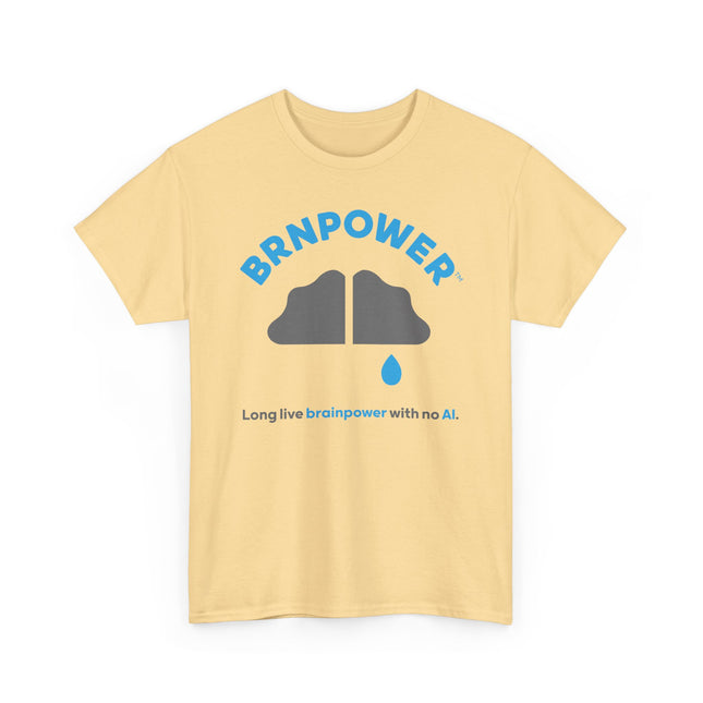 Brnpower™ - Brainpower, with no AI - Unisex Heavy Cotton Tee
