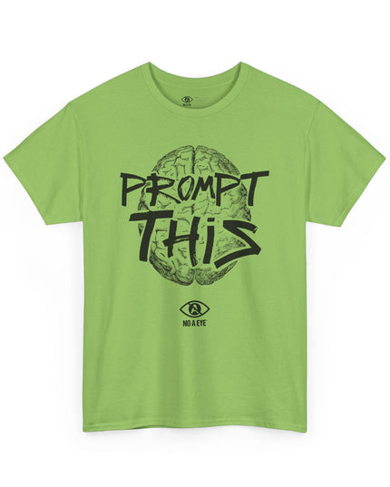 PROMPT THIS - Brain - By No A Eye™ - Heavy Cotton Tee