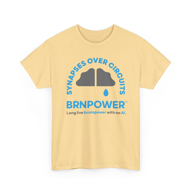 Brnpower™ - Synapses Over Circuits - Unisex Heavy Cotton Tee