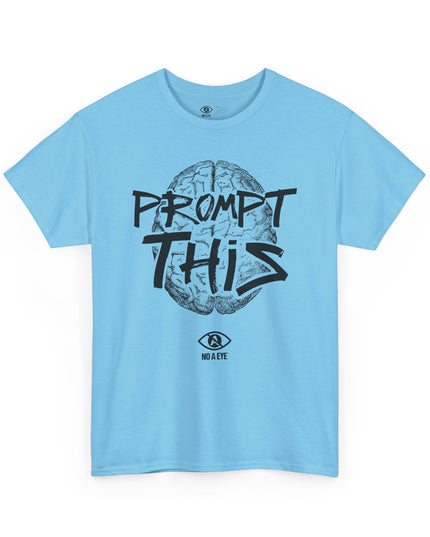 PROMPT THIS - Brain - By No A Eye™ - Heavy Cotton Tee