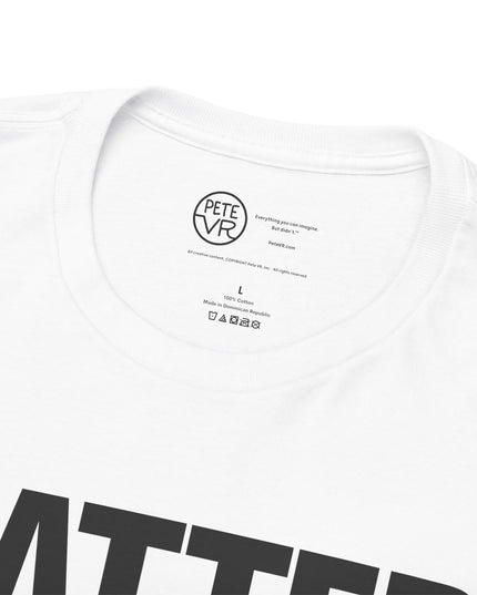 Matter Doesn't™ - Unisex Heavy Cotton Tee