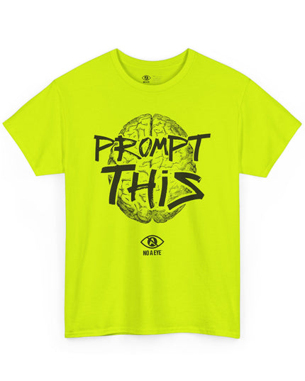PROMPT THIS - Brain - By No A Eye™ - Heavy Cotton Tee