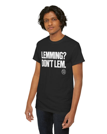 Lemming? Don't Lem.™ - Heavy Cotton Tee