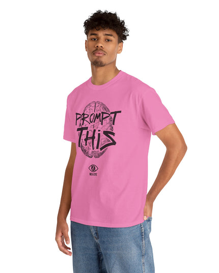 PROMPT THIS - Brain - By No A Eye™ - Heavy Cotton Tee