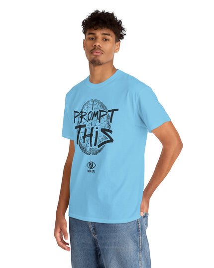 PROMPT THIS - Brain - By No A Eye™ - Heavy Cotton Tee